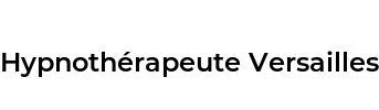 Hypnothérapeute Versailles
